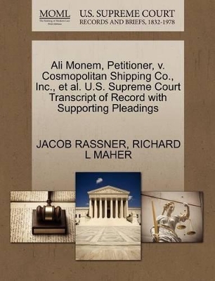 Ali Monem, Petitioner, V. Cosmopolitan Shipping Co., Inc., Et Al. U.S. Supreme Court Transcript of Record with Supporting Pleadings book