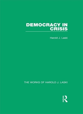 Democracy in Crisis (Works of Harold J. Laski) by Harold J. Laski