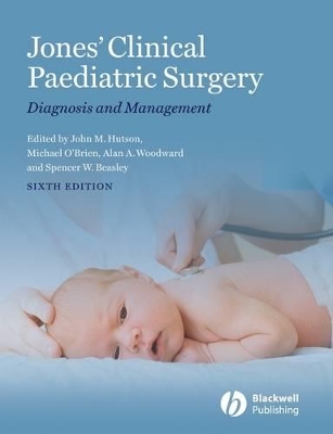 Jones' Clinical Paediatric Surgery: Diagnosis and Management by John M. Hutson