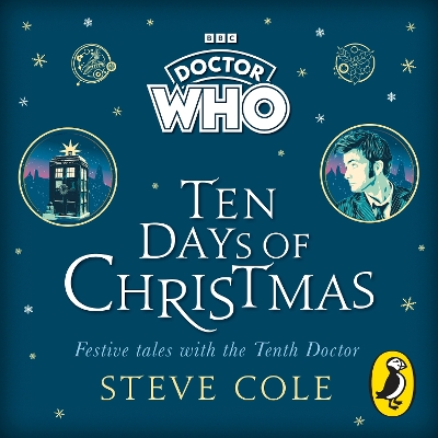 Doctor Who: Ten Days of Christmas: Festive tales with the Tenth Doctor by Steve Cole