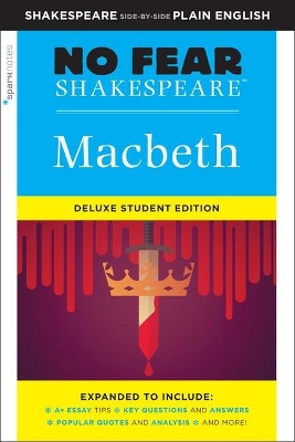Macbeth: No Fear Shakespeare Deluxe Student Edition by SparkNotes