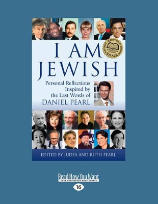 I Am Jewish: Personal Reflections Inspired by the Last Words of Daniel Pearl by Ruth Pearl