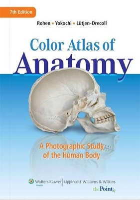 Color Atlas of Anatomy: A Photographic Study of the Human Body book