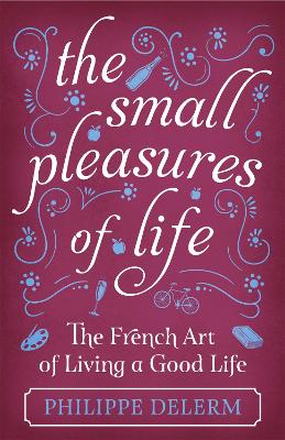 Small Pleasures Of Life book