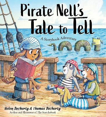 Pirate Nell's Tale to Tell: A Storybook Adventure by Helen Docherty