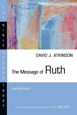 The Message of Ruth: The Wings of Refuge book
