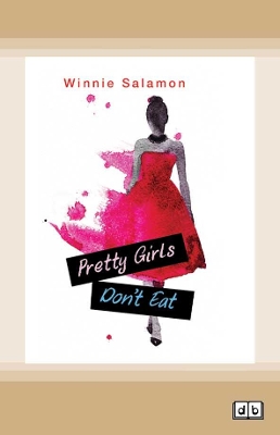 Pretty Girls Don't Eat by Winnie Salamon