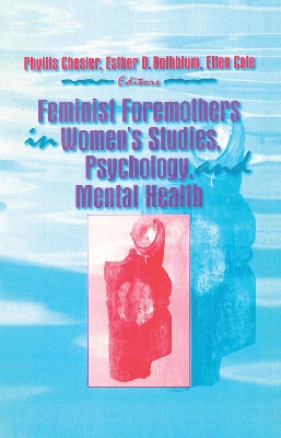 Feminist Foremothers in Women's Studies, Psychology and Mental Health book