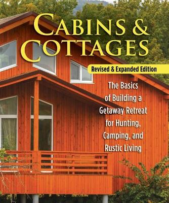 Cabins & Cottages, Revised & Expanded Edition by Skills Institute Press