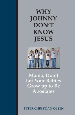 Why Johnny Don't Know Jesus book