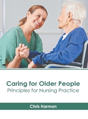 Caring for Older People: Principles for Nursing Practice book