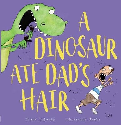 A Dinosaur Ate Dad's Hair book