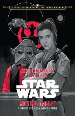 Star Wars: Moving Target: A Princess Leia Adventure book