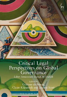 Critical Legal Perspectives on Global Governance by Gráinne de Búrca