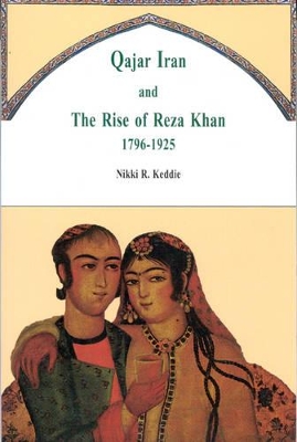 Qajar Iran by Nikki R. Keddie