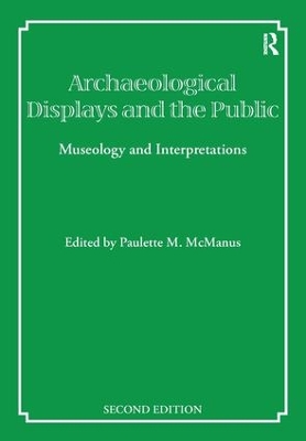 Archaeological Displays and the Public by Paulette M McManus