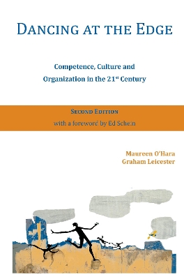 Dancing at the Edge: Competence, Culture and Organization in the 21st Century book