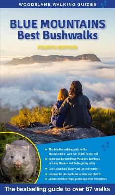 Blue Mountains Best Bushwalks: The Bestselling Guide to Over 65 Walks by Veechi Stuart