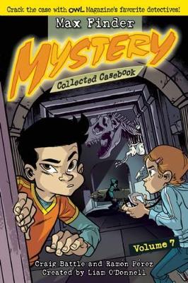 Max Finder Mystery Collected Casebook Volume 7 book