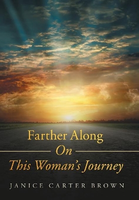 Farther Along on This Woman's Journey by Janice Carter Brown