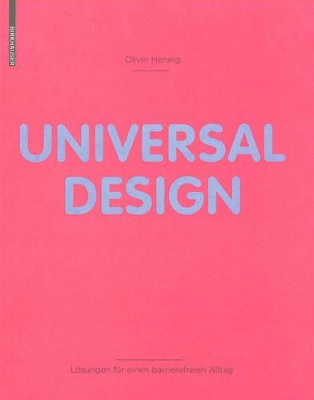 Universal Design: Lösungen für einen barrierefreien Alltag by Oliver Herwig