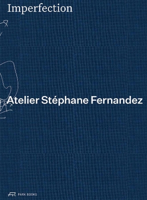 Imperfection - Atelier Stephane Fernandez book