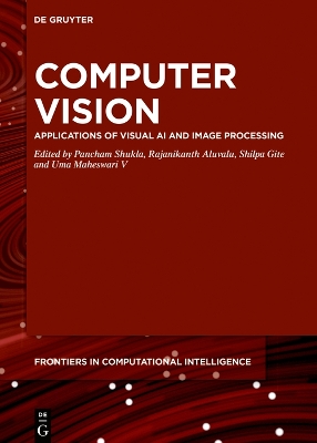 Computer Vision: Applications of Visual AI and Image Processing book