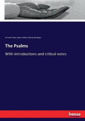 The Psalms: With introductions and critical notes by Arthur Charles Jennings