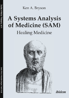 A Systems Analysis of Medicine (SAM): Healing Medicine book
