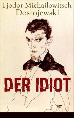 Der Idiot: Ein Klassiker der russischen Literatur book