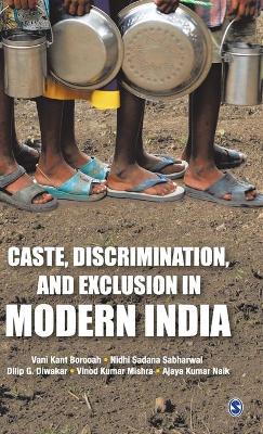 Caste, Discrimination, and Exclusion in Modern India by Vani Kant Borooah