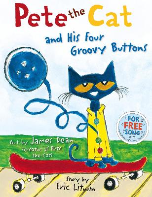 Pete the Cat and his Four Groovy Buttons by Eric Litwin