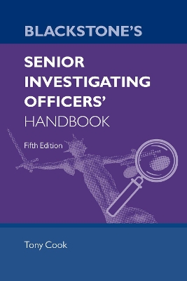 Blackstone's Senior Investigating Officers' Handbook by Tony Cook