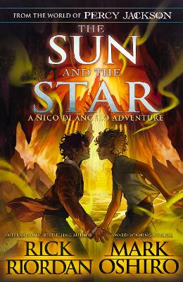 From the World of Percy Jackson: The Sun and the Star (The Nico Di Angelo Adventures) book