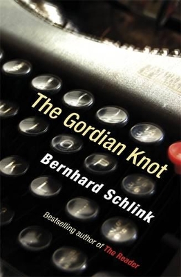 The Gordian Knot by Prof Bernhard Schlink
