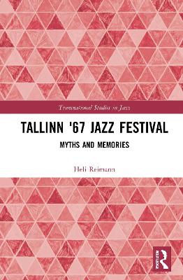 Tallinn '67 Jazz Festival: Myths and Memories book