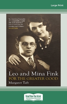 Leo and Mina Fink: For the Greater Good by Margaret Taft