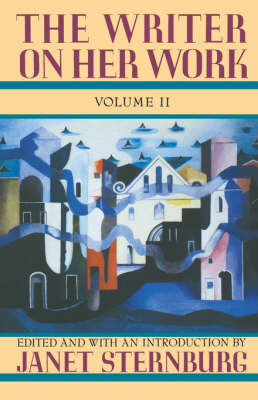 The Writer on Her Work by Janet Sternburg
