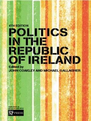 Politics in the Republic of Ireland by John Coakley