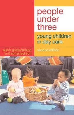 People Under Three: Young Children in Day Care by Sonia Jackson