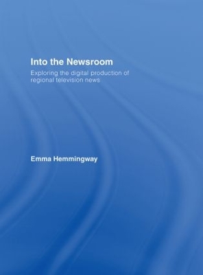 Into the Newsroom by Emma Hemmingway