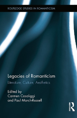Legacies of Romanticism by Carmen Casaliggi