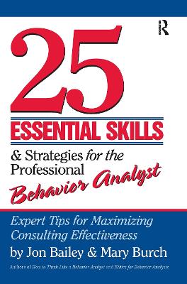 25 Essential Skills and Strategies for the Professional Behavior Analyst book