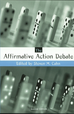 The Affirmative Action Debate by Steven M. Cahn