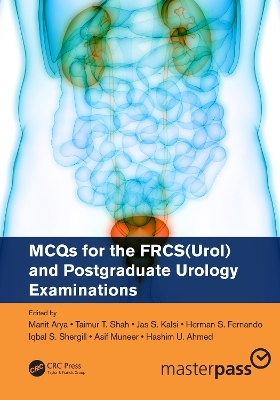 MCQs for the FRCS(Urol) and Postgraduate Urology Examinations by Manit Arya