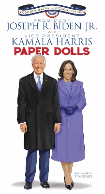 President Joseph R. Biden Jr. and Vice President Kamala Harris Paper Dolls: Commemorative Inaugural Edition book