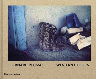 Bernard Plossu: Western Colors book