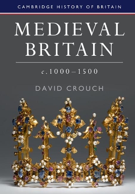 Medieval Britain, c.1000-1500 book