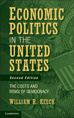 Economic Politics in the United States by William R. Keech