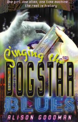 Singing the Dogstar Blues by Alison Goodman